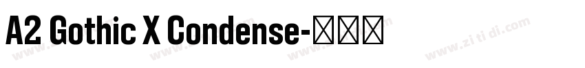 A2 Gothic X Condense字体转换